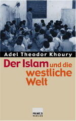 ISBN 9783896784377: Der Islam und die westliche Welt - Religiöse und politische Grundfragen