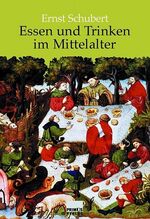 ISBN 9783896785787: Essen und Trinken im Mittelalter