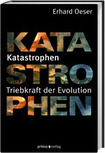 ISBN 9783896787125: Katastrophen - Triebkraft der Evolution