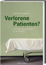 ISBN 9783896787552: Verlorene Patienten? - Für mehr Menschlichkeit in der Medizin