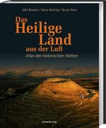 ISBN 9783896788214: Das Heilige Land aus der Luft – Atlas der historischen Stätten