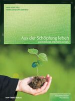 ISBN 9783896803481: Aus der Schöpfung leben. Erneuerbare Energien nutzen