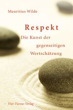 ISBN 9783896804365: Respekt - Die Kunst der gegenseitigen Wertschätzung