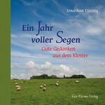 ISBN 9783896808264: Ein Jahr voller Segen. Gute Gedanken aus dem Kloster.