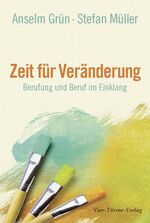 ISBN 9783896809124: Zeit für Veränderung - Berufung und Beruf im Einklang