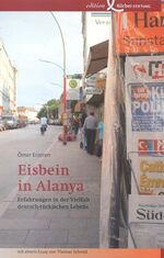 ISBN 9783896840585: Eisbein in Alanya – Erfahrungen in der Vielfalt deutsch-türkischen Lebens