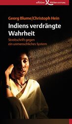 ISBN 9783896841544: Indiens verdrängte Wahrheit: Streitschrift gegen ein unmenschliches System Streitschrift gegen ein unmenschliches System