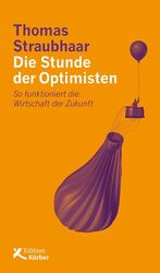 ISBN 9783896842718: Die Stunde der Optimisten - So funktioniert die Wirtschaft der Zukunft