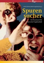 ISBN 9783896843326: Spurensucher - Ein Praxisbuch für historische Projektarbeit