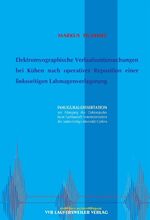 ISBN 9783896874306: Elektromyographische Verlaufsuntersuchungen bei Kühen nach operativer Reposition einer linksseitigen Labmagenverlagerung