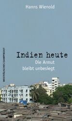 ISBN 9783896912794: Indien heute – Die Armut bleibt unbesiegt