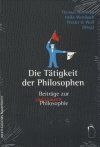 ISBN 9783896915528: Die Tätigkeit der PhilosophInnen