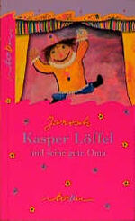 ISBN 9783896921338: Kasper Löffel und seine gute Oma