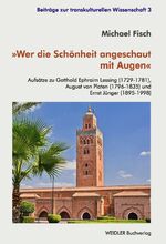 ISBN 9783896936639: Wer die Schönheit angeschaut mit Augen – Aufsätze zu Gotthold Ephraim Lessing (1729-1781), August von Platen (1796-1835) und Ernst Jünger (1895-1998)