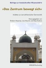 ISBN 9783896936936: Das Zentrum bewegt sich – Aufsätze zur (ost-)afrikanischen Germanistik