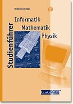 Studienführer Informatik - Mathematik - Physik