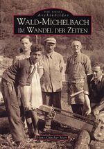 ISBN 9783897021273: Wald-Michelbach im Wandel der Zeiten Morr, Hans-Günther