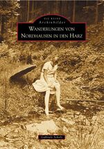 ISBN 9783897026728: Wanderungen von Nordhausen in den Harz