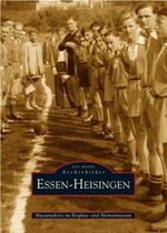 ISBN 9783897027756: Essen - Heisingen | Museumskreis im Bergbau- und Heimatmuseum der Ev. Kirchengemeinde Essen-Heisingen im Paulushof | Taschenbuch | 136 S. | Deutsch | 2016 | Sutton Verlag GmbH | EAN 9783897027756