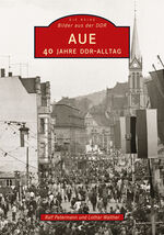 ISBN 9783897028579: Aue - 40 Jahre DDR-Alltag