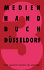 ISBN 9783897052475: Medienhandbuch Düsseldorf – Die audiovisuellen Medien