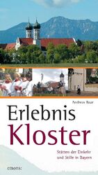 ISBN 9783897053984: 1]., Stätten der Einkehr und Stille in Bayern