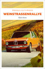 ISBN 9783897056374: Weinstraßenrallye – Pfalz Krimi