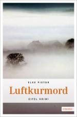 ISBN 9783897058835: Luftkurmord - Eifel Krimi