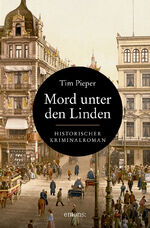 Tim Pieper: Mord unter den Linden