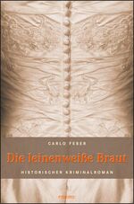 ISBN 9783897059221: Die leinenweiße Braut