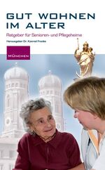 Gut wohnen im Alter: Münchnen