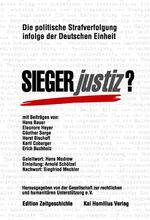 Siegerjustiz? Politische Strafverfolgung infolge der Deutschen Einheit