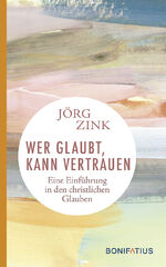 ISBN 9783897109490: Wer glaubt, kann vertrauen