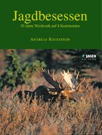 Andreas Rockstroh: Jagdbesessen. 30 Jahr