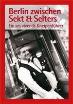 ISBN 9783897163676: Berlin zwischen Sekt & Selters