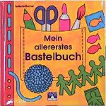 Mein allererstes Bastelbuch