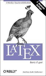 ISBN 9783897215009: LaTeX- kurz & gut