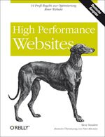 ISBN 9783897218505: High Performance Websites Gebundene Ausgabe, deutsche Übersetzung von Peter Klicman