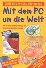 Computer-Wissen für Kinder - Mit dem PC Computer-Wissen für Kinder - Mit dem PC