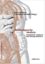 ISBN 9783897331174: ZeichenSprache Medizin – Semiotische Analysen und Interpretationen