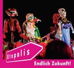 ISBN 9783897359000: Utopolis : Endlich Zukunft