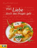 ISBN 9783897360150: Weil Liebe durch den Magen geht