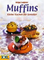 Muffins - kleine Kuchen für Genießer