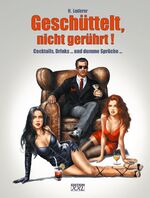 ISBN 9783897361089: Geschüttelt, nicht gerührt! : Cocktails, Drinks... und dumme Sprüche...