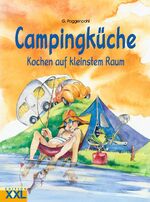 ISBN 9783897361287: Campingküche - Kochen auf kleinstem Raum