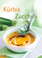 ISBN 9783897361560: Kürbis & Zucchini