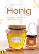 Honig – Raffinierte Gerichte mit der besonderen Note