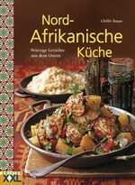 ISBN 9783897361935: Nord-Afrikanische Küche - Würzige Gerichte aus dem Orient