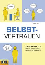 ISBN 9783897362710: Selbstvertrauen - 10 Schritte zur vollkommenen Selbstsicherheit