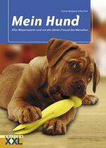 ISBN 9783897362970: Mein Hund - Alles Wissenswerte rund um den besten Freund des Menschen